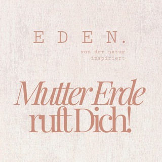 Telegram profile photo for EDEN. - von der Natur inspiriert 🌿