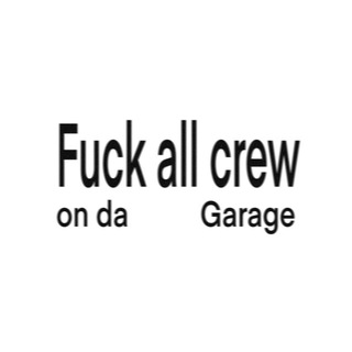 Telegram profile photo for FUCK ALL CREW on da garage