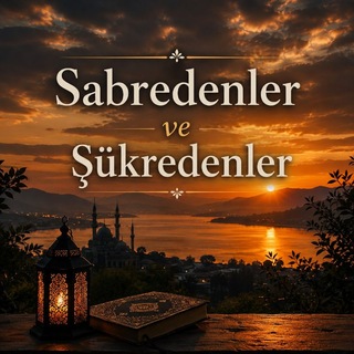 Telegram profile photo for Sabredenler ve Şükredenler ☝️