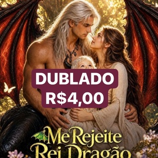 Telegram profile photo for ME REJEITE, REI DRAGÃO /O Don Me Abandonou 99 Vezes /NEGUE-ME REI DOS DRAGÕES/Deny Me Dragon King