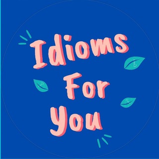 Telegram profile photo for IDIOMS FOR YOU