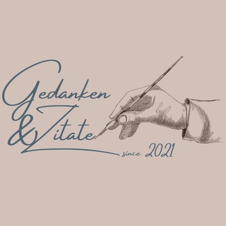 Telegram profile photo for 💭Gedanken & Zitate📜