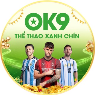 Telegram profile photo for OK9 - THỂ THAO XANH CHÍN