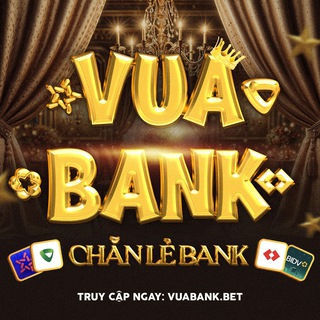 Telegram profile photo for VUABANK.BET CHẲN LẺ NGÂN HÀNG TỈ LỆ 2.8 THÔNG BÁO VÀ PHÁT CODE - CHẲN LẺ BANK