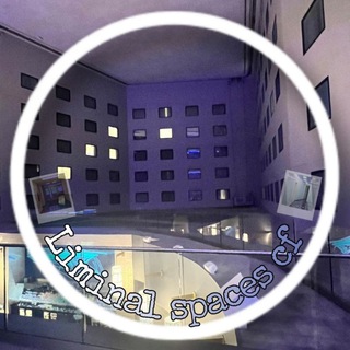 Telegram profile photo for ⚚ Liminal spaces cf ಄