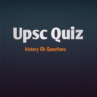 Telegram profile photo for UPSC GK HISTORY Quiz Questions