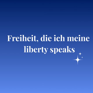 Telegram profile photo for Freiheit, die ich meine / liberty_speaksπ½