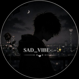 Telegram profile photo for 🥀 Sad_Vibe×͜×✨