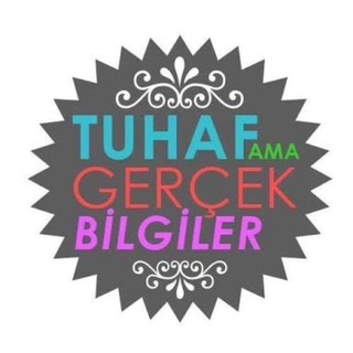 Telegram profile photo for Tuhaf Ama Gerçek Bilgiler