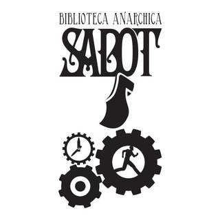 Telegram profile photo for Sabot Biblioteca Anarchica - via Ostuni 7c Quarticciolo Roma 🏴☠