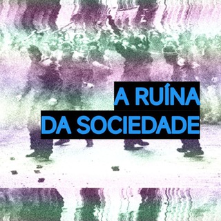 Telegram profile photo for a ruína da sociedade