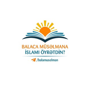 Telegram profile photo for 📚BALACALAR ÜÇÜN İSLAM DƏRSLƏRİ📚
