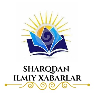 Telegram profile photo for Sharqdan Ilmiy xabarlar