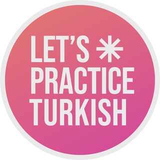 Telegram profile photo for Let's Practice Turkish