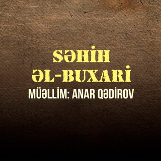 Telegram profile photo for Səhih əl-Buxari | Anar Qədirov
