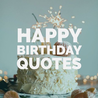 Telegram profile photo for Happy birthday quotes | wish quotes | happy birthday quotes | birthday quotes | bday quotes