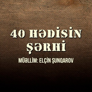 Telegram profile photo for 40 hədisin şərhi | Elçin Şunqarov