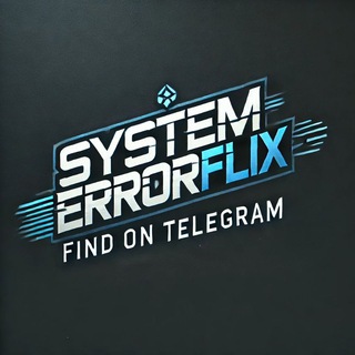 Telegram profile photo for SYSTEM ERROR FLIX 💥