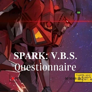 Telegram profile photo for 𝐒𝐏𝐀𝐑𝐊: 𝐕.𝐁.𝐒. questionnaire