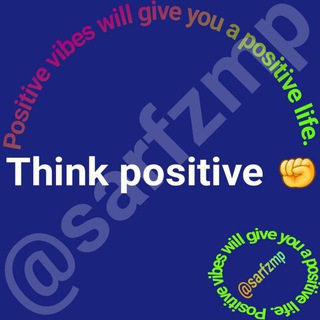Telegram profile photo for Think positive™ ✊