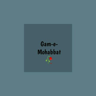 Telegram profile photo for Gam-e-Mohabbat 💔🥀
