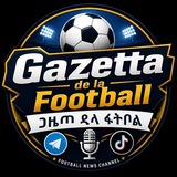 Telegram profile photo for Gazetta De La Football | ጋዜጣ ዴላ ፉትቦል