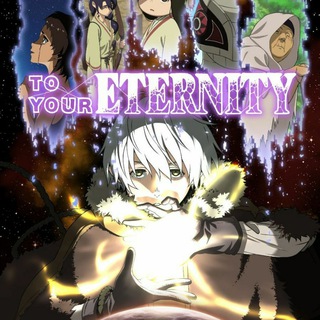 Telegram profile photo for To your Eternity Sub Dub Dual Anime • To your Eternity Season 1 2 3 • To your Eternity Indo French Spanish Italian Portuguese