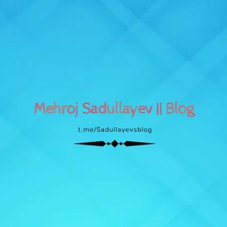 Telegram profile photo for Mehroj Sadullayev || Blog