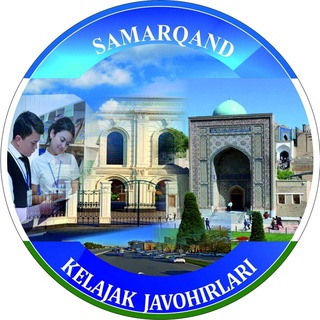 Telegram profile photo for SAMARQAND KELAJAK JAVOHIRLARI