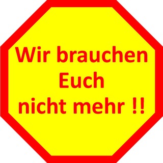 Telegram profile photo for Wir brauchen Euch nicht mehr !!