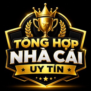 Telegram profile photo for Tổng Hợp Nhà Cái Uy Tín 🏆