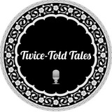 Telegram profile photo for 🎙️Twice Told Tales Podcast🎙️