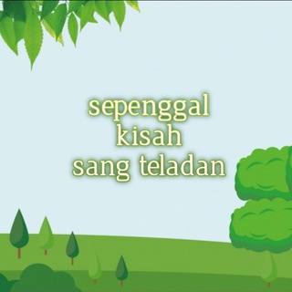 Telegram profile photo for Sepenggal kisah sang teladan