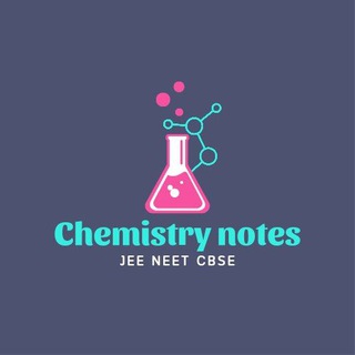 Telegram profile photo for CHEMISTRY NOTES JEE NEET 11 12
