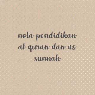 Telegram profile photo for Nota Pendidikan Al Quran dan As Sunnah
