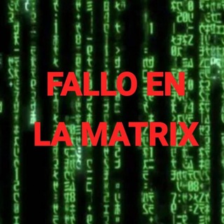 Telegram profile photo for FALLO EN LA MATRIX