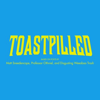 Telegram group profile photo for Toastpilled