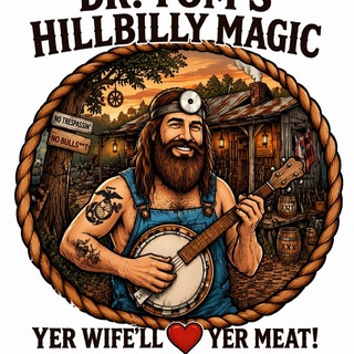 Telegram profile photo for Dr. Tom's Hillbilly Magic