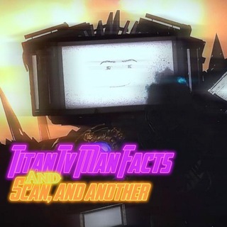 Telegram profile photo for 𝘛𝘪𝘵𝘢𝘯 𝘛𝘷 𝘔𝘢𝘯 𝘍𝘢𝘤𝘵𝘴 𝗔𝗡𝗗 𝘚𝘤𝘢𝘯, 𝘢𝘯𝘥 𝘢𝘯𝘰𝘵𝘩𝘦𝘳