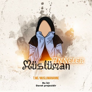 Telegram profile photo for ᘛ Müslüman Anne ᘚ