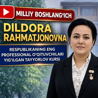 Telegram profile photo for MILLIY BOSHLANGʻICH / DILDORA RAHMATJONOVNA