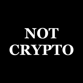 Telegram profile photo for NOT CRYPTO
