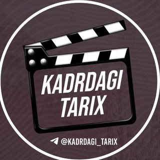 Telegram profile photo for Kadrdagi Tarix | Кадрдаги Тарих