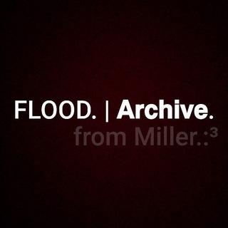 Telegram profile photo for FLOOD. | 𝗔𝗿𝗰𝗵𝗶𝘃𝗲.