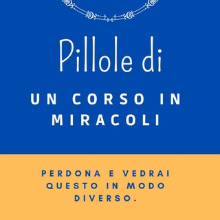 Telegram group profile photo for Pillole di Un Corso in Miracoli UCIM