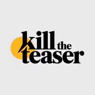 Telegram profile photo for Kill the Teaser