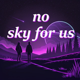 Telegram profile photo for No Sky For Us