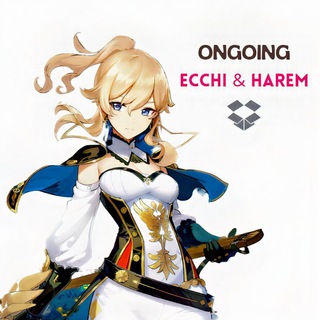Telegram profile photo for Ongoing Ecchi , Harem & Romance