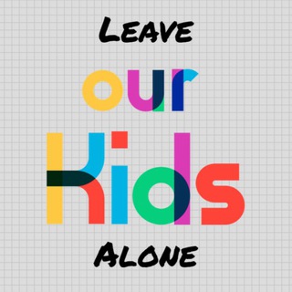 Telegram profile photo for Leave Our Kids Alone