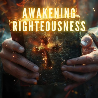 Telegram profile photo for 🔥Awakening✝️Righteousness